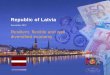 Republic of Latvia - kase.gov.lv of... · Republic of Latvia Resilient, flexible and well diversified economy December 2017