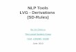 NLP Tools LVG - Derivations (SD-Rules) · NLP Tools LVG - Derivations (SD-Rules) By: Dr. Chris Lu The Lexical Systems Group NLM. LHNCBC. CGSB June, 2013