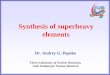Synthesis of superheavy elementsnewuc.jinr.ru/img_sections/file/pract08/03.07/Lekcija 03 Jul 2008c.pdf · Synthesis of superheavy elements Dr. Andrey G. Popeko Flerov Laboratory of