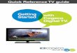 Getting with Started Cogeco Digital TV. · Cogeco On Demand, rich HD programming, and reliable services in any weather, ... With Pay-Per-View, watch live sports and special events