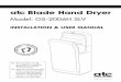 Blade Hand Dryer - ATC Electrical & Mechanical · ^ Blade Hand Dryer Model: GS-2006H SLV ... , letting the air blow the water off. ... Should a malfunction occur the self check indicator