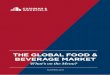 THE GLOBAL FOOD & BEVERAGE MARKET - ReNews.pl · THE GLOBAL FOOD & BEVERAGE MARKET What’s on the Menu? 4 / Cushman & Wakefield. CONTENTS 1. INTRODUCTION 6 ... 4.3 Case studies 23