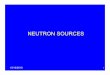 0751 - H122 - Basic Health Physics - 25 - Neutron Sources. · RaBe sources have been used in moisture gauges sold by Seaman Nuclear - until recently radium has been unregulated by