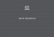 2019 MAZDA ḃ - cdn.mazda.ca · Every Mazda ever built begins with one idea: you. It’s our declaration that you experience effortless, joyful driving in ... SiriusXM® Satellite