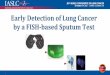 Early Detection of Lung Cancer by a FISH-based Sputum Testbioview.com/.../10/Early-Detection-of-Lung-Cancer...Sputum-Test-.pdf · Multi Center Clinical Study Design Study Objectives