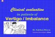 in patients of Vertigo / Imbalancenams-india.in/downloads/lrm/vertigo_anirban_biswas.pdf · in patients of Vertigo / Imbalance Dr Anirban Biswas. Consultant Neurotologist, Kolkata