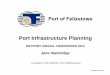 Port Infrastructure Planning - Dryport.org · Port Infrastructure Planning. ... Port Container Terminal. 4 M TEU. 2 M TEU. 2 M TEU. ... port development, operations and logistics
