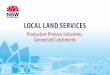 Principles of regional service delivery · Principles of regional service delivery • The NSW Government believes: – in ‘localism’ and devolving decision making to communities