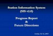 Station Information System (SIS v2.0) Progress Report ...· SIS developers: sis-help@gps