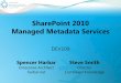 SharePoint 2010 Managed Metadata Services - harbar.net Managed Metadata.pdf · SharePoint 2010 Managed Metadata Services DEV109 Spencer Harbar Enterprise Architect harbar.net Steve
