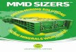 MMD SIZERS feeder.pdf · 6 7 The MMD 500 Series Twin Shaft Sizer The 500 Series Sizer was the first designed in the MMD range and has been successful in numerous industries worldwide