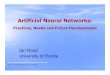 Artificial Neural Networks - iaria.org · Artificial Neural Networks: Practices, Needs and Future Developments ... Quick ANN Tutorial Brief History System complexity achieved to date?