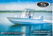 Owner’s Manual and - sportsmanboatsmfg.com · • Premium Dual Chair LP w/ Flip Up Bolsters • Swim Platform w/ 3 Step Ladder ... -ANC turns on the all-round light only for night