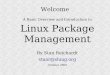 Linux Package Management ·  ... Risk of infection by virus, spyware, or other malware installed surreptitiously
