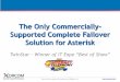 The Only Commercially- Supported Complete Failover ... · The Only Commercially-Supported Complete Failover Solution for Asterisk ... Asterisk High Availability Cluster ... Web server