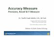 Accuracy Measure - Jurusan Informatika · Setiap sampel dari training set memiliki atribut dan klas label. ... Contoh Kasus Klasifikasi ... klas label dari sampel baru) memiliki akurasi
