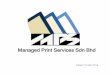 Managed Print Services Sdn Bhd Managed Print Services Sdn Profile_15.03.13.pdf · Managed Print Services