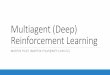 Multiagent (Deep) Reinforcement Learning - kti.mff.cuni.czkti.mff.cuni.cz/~bartak/ui_seminar/talks/2018ZS/Multiagent... · COMA –marginalize over all possible actions of agent 𝑖