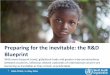Preparing for the inevitable: the R&D Blueprint - who.int · Monitoring & Evaluation Framework Proposal Pre-WHA Post-WHA In the event of an Emergency Monitoring and evaluation Framework