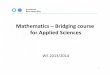 Mathematics –Bridging course for Applied Sciences · 2015-08-06 · Mathematics –Bridging course for Applied Sciences WS 2013/2014 1. ... quintillion (trillion) 1 000 000 000