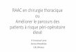 RAAC chir thoracique · Emphyema: radiologic changes and documentation of a pathologic organism in the pleural ﬂuid.! Gastrointestinal hemorrhage: gastrointestinal blood