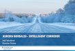 AURORA BOREALIS - INTELLIGENT CORRIDOR · The Borealis project Unified notification of weather, snow, road conditions and traffic incidences on both sides of the border Borealis is