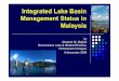 Integrated Lake Basin Management Status in Malaysiarcse.edu.shiga-u.ac.jp/gov-pro/plan/2009list/11wlc13_wuhan/ilbm... · Integrated Lake Basin Management Status in Malaysia by 