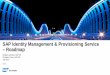 SAP Identity Management and Provisioning Service – Roadmap .management across SAP, non-SAP, various