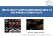 TRATAMIENTO CON RADIOCIRUGÍA DE LAS METÁSTASIS …. Radiocirugía en... · RC EN METÁSTASIS CEREBRALES. INTRODUCCIÓN Kong W... The use of palliative WBRT in the management of