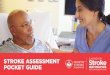 STROKE ASSESSMENT POCKET GUIDE - corhealthontario.ca · Hemiparesis: Muscular weakness affecting one half of the body. Hemispatial: Loss or reduced attention directed toward the contralateral
