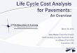 Life Cycle Cost Analysis for Pavements - ncleg.gov · Life Cycle Cost Analysis for Pavements: An Overview March 28, 2012 Jerry Reece, Executive Director North Carolina Concrete Pavement