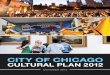 City of ChiCago Plan... · the neighborhoods; passionate artists; breathtaking models and problem-solving. Design and technology architecture; groundbreaking performance poetry; 