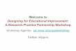 Welcome to Designing for Educational Improvement: Twitter ... · teaching, learning, and leadership. •Bringing together educational professionals, researchers, policy-makers, and