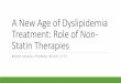 A New Age of Dyslipidemia Treatment: Role of Non- Statin …ndshp.org/resources/Pictures/NDSHP Lipid Presentation 2017 maack.pdf · A New Age of Dyslipidemia Treatment: Role of Non-Statin
