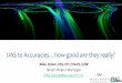 UAS to Accuracies…how good are they really?apcfallseminar.com/wp-content/uploads/2017/11/FS2017_TECH2_UAS.pdf · Mike Zoltek, PLS, CP, CFedS, GISP. Senior Project Manager. Mike.Zoltek@Woolpert.com