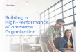 Building a High-Performance eCommerce Organizationinsights.profitero.com/rs/476-BCC-343/images/Profitero_eCommerce... · BUILDING A HIGH-PERFORMANCE ECOMMERCE ORGANIZATION 6 Where