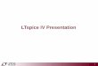 LTspice IV Presentation - Széchenyi István Egyetem · 2017-03-20 · 1920 macromodels of Linear Technology products 1390 Power products ... SPICE = Simulation Program with Integrated