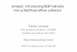 pmacct: introducing BGP natively into a NetFlow/sFlow ... · The BGP peer who came from NetFlow (and sFlow) (cont.d) – Relevant implementation details: Bases on trust: peers are