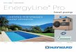 SINCE 1964 INNOVATION EnergyLine Pro - Hayward · SINCE 1964 INNOVATION EnergyLine ® Pro ... Tri 23 kW Tri 25 kW Tri 30 kW Tri 36 kW Tri ... An ideal product for indoor pools