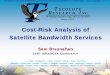 Cost-Risk Analysis of Satellite Bandwidth Services · Cost-Risk Analysis of Satellite Bandwidth Services ... Presented at the 2007 ISPA/SCEA Joint Annual International Conference