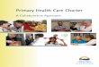 Primary Health Care Charter · The Primary Health Care Charter (the Charter) sets the direction, targets and outcomes to support the creation of a strong, sustainable, accessible