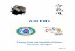 Childrens Manual - August 2017 - Riai Aikido | Riai Aikidoaikido.org.nz/wp-content/uploads/2017/08/Aiki-Kids-Manual.pdf · • Always bow to your partner when asking him or her to