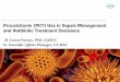 Procalcitonin (PCT) Use in Sepsis Management and ...camlt.org/wp-content/uploads/2017/09/PCT-presentation_final_MLP.pdf · Procalcitonin (PCT) Use in Sepsis Management and Antibiotic