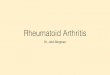 Rheumatoid Arthritis - Amazon Web Servicespowerpoints007.s3.amazonaws.com/Rheumatoid Arthritis.pdf · “Rheumatoid arthritis is a chronic inflammatory disorder that can affect more