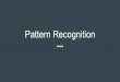 Pattern Recognition - cs.stonybrook.educse352/team16.pdf · detection/recognition, object detection, and ... Biometric Technology is used in fingerprint scanners, facial recognition