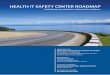 Health IT Safety Center Roadmap · RTI International thanks the Health IT Safety Center Roadmap task force members for their time and input during the development of this roadmap