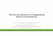 The Art and Science of Negotiating “Hard Conversations”napco4courtleaders.org/wp-content/uploads/2018/10/court-leadership... · ZOPA •Buyer likes Seller’s house, but can pay