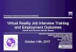 Virtual Reality Job Interview Training and Employment Outcomes · Virtual Reality Job Interview Training in Adults with Autism Spectrum Disorder. Journal of Autism and Developmental