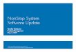 NonStopSystem Software Updatewhp-hou4.cold.extweb.hp.com/pub/nonstop/ccc/may1007.pdf · NonStopSystem Software Update Timothy Keefauver Product Management ... • iTP Webserver enhance