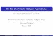 The Rise of Arti cially Intelligent Agents (AIAs)hmi.virginia.edu/wp-content/uploads/2018/01/korinek-slides.pdf · The Rise of Arti cially Intelligent Agents (AIAs) ... describe behavior